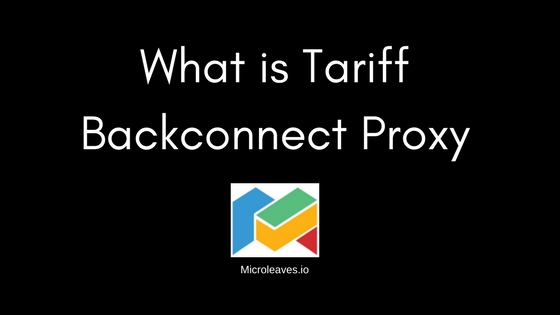 What is Tariff Backconnect Proxy