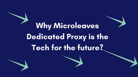 Microleaves Dedicated Proxy
