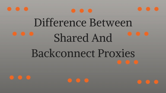 Shared And Backconnect Proxies