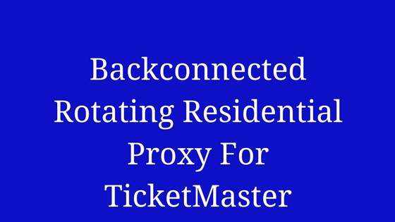 Backconnected Rotating Residential Proxy