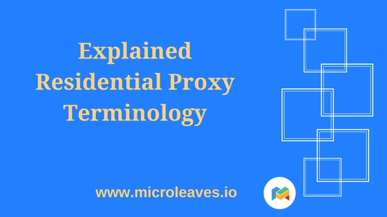 Residential proxy terminology Explained